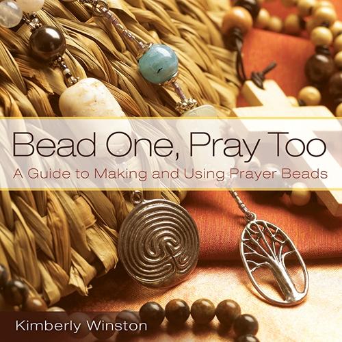 Бумажная книга «Bead One, Pray Too: A Guide to Making and Using Prayer Beads», автор Кимберли Уинстон - фото №1