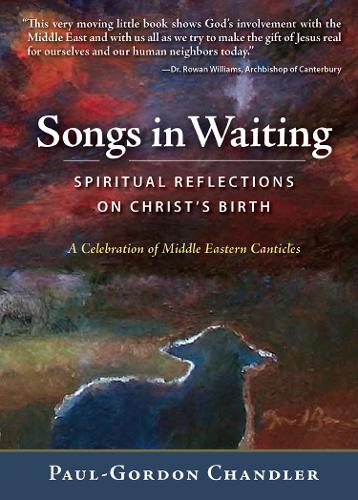 Бумажная книга «Songs in Waiting: Spiritual Reflections on Christ's Birth», автор Пол-Гордон Чандлер - фото №1