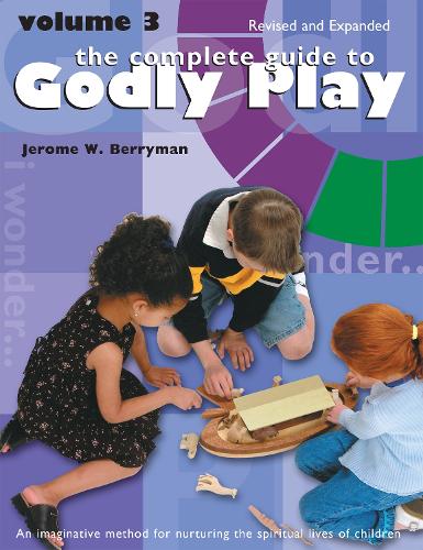 Бумажная книга «The Complete Guide to Godly Play: Revised and Expanded», автор Джером В. Берриман - фото №1