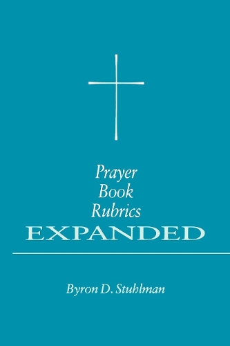 Паперова книга «Prayer Book Rubrics Expanded», автор Байрон Девід Стулман - фото №1