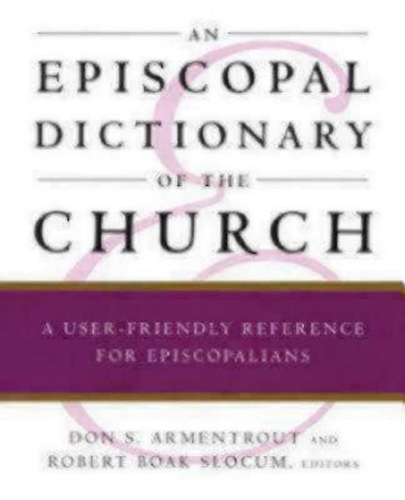 Паперова книга «An Episcopal Dictionary of the Church: A User-Friendly Reference for Episcopalians», авторів Дон С. Арментроут, Роберт Боак Слокум - фото №1