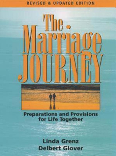 Бумажная книга «The Marriage Journey: Preparations and Provisions for Life Together», авторов Делберт Гловер, Линда Л. Гренц - фото №1