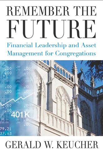 Бумажная книга «Remember the Future: Financial Leadership and Asset Management for Congregations», автор Джеральд В. Кичер - фото №1