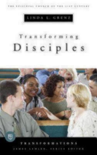 Бумажная книга «Transforming Disciples: The Episcopal Church of the 21st Century», автор Линда Л. Гренц - фото №1