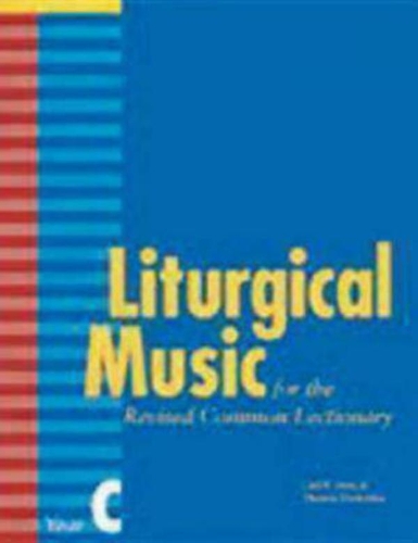 Паперова книга «Liturgical Music for the Revised Common Lectionary Year C», авторів Карл П. Доу-молодший, Томас Павлечко - фото №1