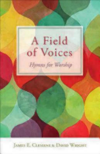 Бумажная книга «A Field of Voices: Hymns for Worship», автор Джеймс Э. Клеменс - фото №1