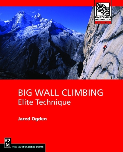 Бумажная книга «Big Wall Climbing: Elite Technique», автор Джаред Огден - фото №1