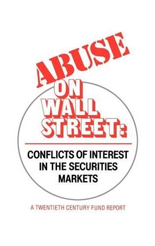 Бумажная книга «Abuse on Wall Street: Conflicts of Interest in the Securities Markets», автор Twentieth Century Fund - фото №1