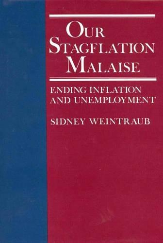 Бумажная книга «Our Stagflation Malaise: Ending Inflation and Unemployment», авторов Элиот Р. Вайнтрауб, Нил Оуэн - фото №1