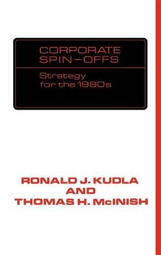 Паперова книга «Corporate Spin-offs: Strategy for the 1980s», авторів Рональд Кудла, Томас Макініш - фото №1