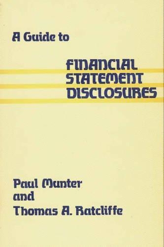 Бумажная книга «A Guide to Financial Statement Disclosures», авторов Пол Мантер, Томас Рэтклифф - фото №1