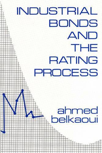 Бумажная книга «Industrial Bonds and the Rating Process», автор Ахмед Риахи-Белкауи - фото №1