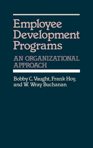 Паперова книга «Employee Development Programs: An Organizational Approach», авторів Боббі К. Воут, Френк Хой, В. В. Б'юкенен - фото №1