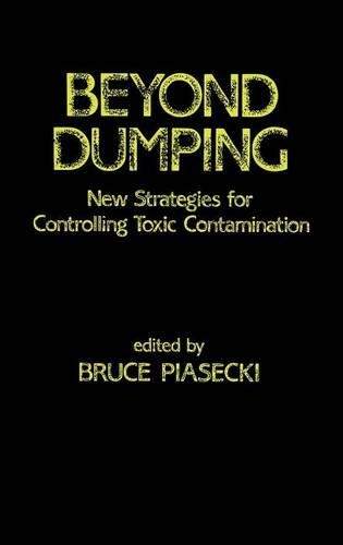 Паперова книга «Beyond Dumping: New Strategies for Controlling Toxic Contamination», автор Брюс Пясецькі - фото №1