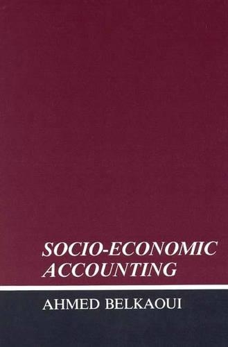 Бумажная книга «Socio-Economic Accounting», автор Ахмед Риахи-Белкауи - фото №1