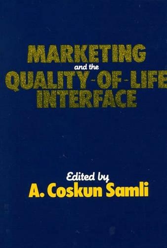 Бумажная книга «Marketing and the Quality-of-Life Interface», автор А. Коскун Самли - фото №1