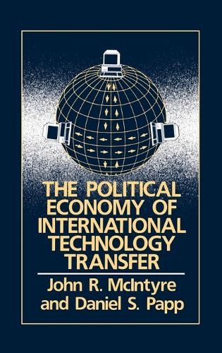Паперова книга «The Political Economy of International Technology Transfer», авторів Деніел Папп, Джон Макінтайр - фото №1
