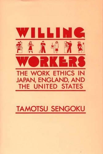 Паперова книга «Willing Workers: The Work Ethics in Japan, England, and the United States», авторів Коіті Езакі, Тамоцу Сенґоку - фото №1