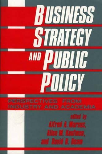 Паперова книга «Business Strategy and Public Policy: Perspectives from Industry and Academia», авторів Альфред Маркус, Аллен Кауфман, Девід Р. Бім - фото №1