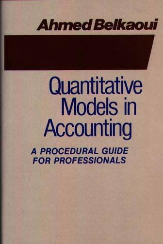 Паперова книга «Quantitative Models in Accounting: A Procedural Guide for Professionals», автор Ахмед Ріахі-Белкауї - фото №1
