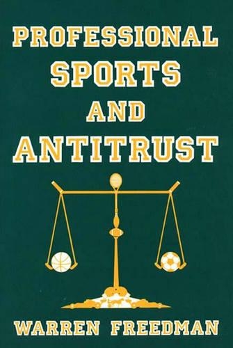Бумажная книга «Professional Sports and Antitrust», автор Уоррен Фридман - фото №1