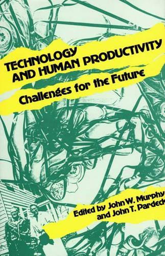 Бумажная книга «Technology and Human Productivity: Challenges for the Future», автор Джон В. Мерфи - фото №1