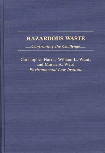 Паперова книга «Hazardous Waste: Confronting the Challenge», авторів Кристофер Харрис, Морріс А. Ворд, Вільям Л. Вант - фото №1