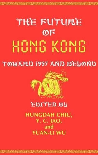 Паперова книга «The Future of Hong Kong: Toward 1997 and Beyond», авторів Хунгдах Чіу, Ю. С. Джао, Юань Лі Ву - фото №1