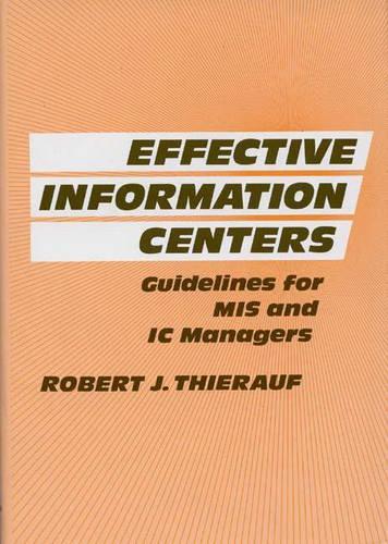 [object Object] «Effective Information Centers: Guidelines for MIS and IC Managers», автор Роберт Дж. Тірауф - фото №1