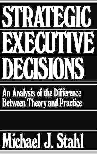 Бумажная книга «Strategic Executive Decisions: An Analysis of the Difference Between Theory and Practice», автор Майкл Дж. Шталь - фото №1