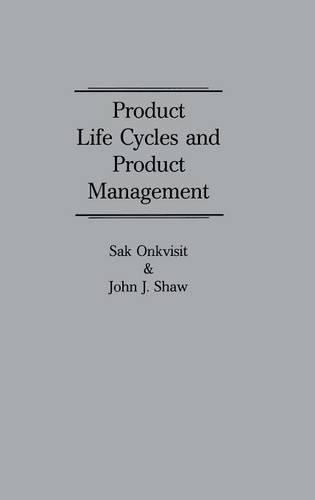 Паперова книга «Product Life Cycles and Product Management», авторів Джон Дж. Шоу, Сак Онквізит - фото №1