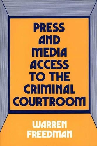 Паперова книга «Press and Media Access to the Criminal Courtroom», автор Уоррен Фрідман - фото №1