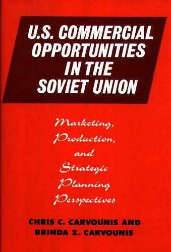 Бумажная книга «U.S. Commercial Opportunities in the Soviet Union: Marketing, Production, and Strategic Planning Perspectives», авторов Бринда З. Карвунис, Крис К. Карвунис - фото №1