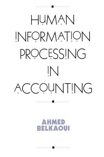 Бумажная книга «Human Information Processing in Accounting», автор Ахмед Риахи-Белкауи - фото №1