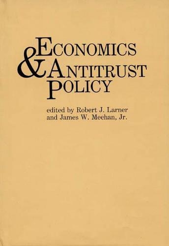 Паперова книга «Economics and Antitrust Policy», авторів Джеймс Міен, Роберт Ларнер - фото №1