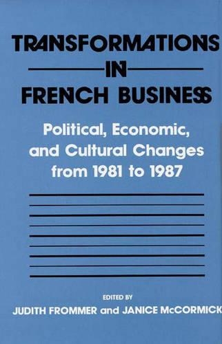 Паперова книга «Transformations in French Business: Political, Economic, and Cultural Changes from 1981 to 1987», авторів Дженіс Маккормік, Джудіт Г. Фроммер - фото №1