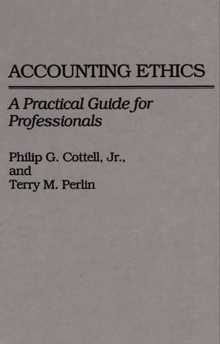 Бумажная книга «Accounting Ethics: A Practical Guide for Professionals», авторов Филип Г. Коттелл, Терри Перлин - фото №1