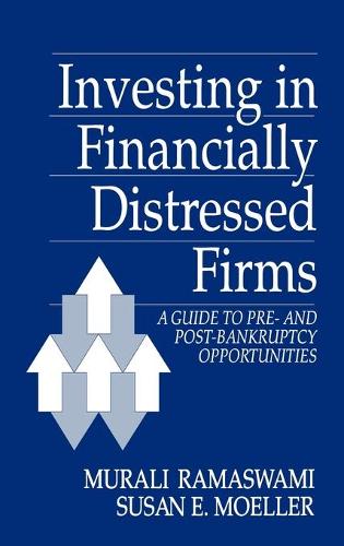 Бумажная книга «Investing in Financially Distressed Firms: A Guide to Pre- and Post-Bankruptcy Opportunities», авторов Мурали Рамасвами, Сьюзен Меллер - фото №1