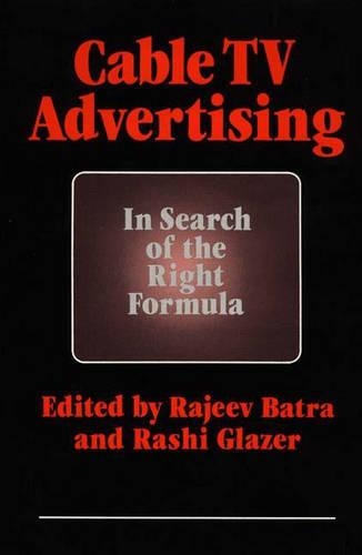 Бумажная книга «Cable TV Advertising: In Search of the Right Formula», авторов Раджив Батра, Раши Глейзер - фото №1