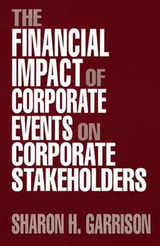 Бумажная книга «The Financial Impact of Corporate Events on Corporate Stakeholders», автор Шэрон Хэттен Гаррисон - фото №1