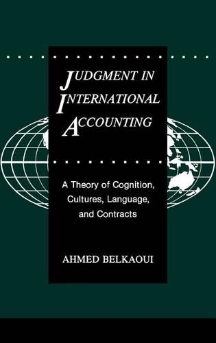 Паперова книга «Judgment in International Accounting: A Theory of Cognition, Cultures, Language, and Contracts», автор Ахмед Ріахі-Белкауї - фото №1