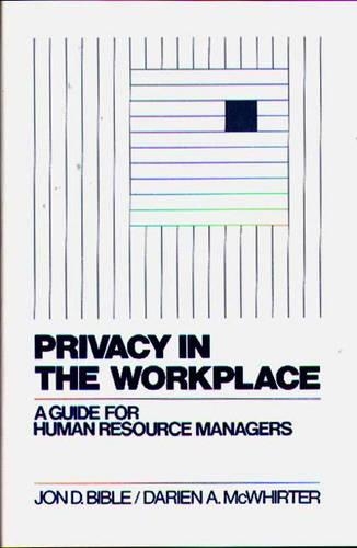 Паперова книга «Privacy in the Workplace: A Guide for Human Resource Managers», авторів Дарієн МакВіртер, Джон Д. Біблія - фото №1