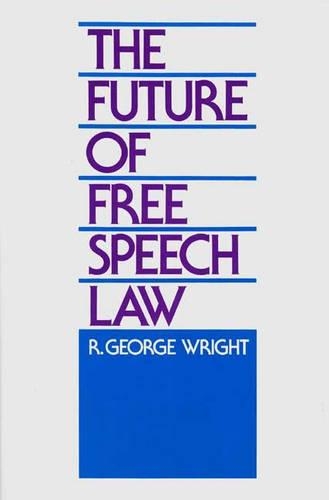 Бумажная книга «The Future of Free Speech Law», автор Роберт Г. Райт - фото №1
