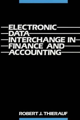[object Object] «Electronic Data Interchange in Finance and Accounting», автор Роберт Дж. Тирауф - фото №1