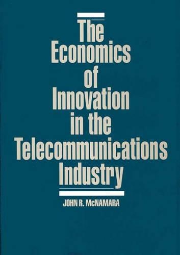 Бумажная книга «The Economics of Innovation in the Telecommunications Industry», автор Джон Макнамара - фото №1