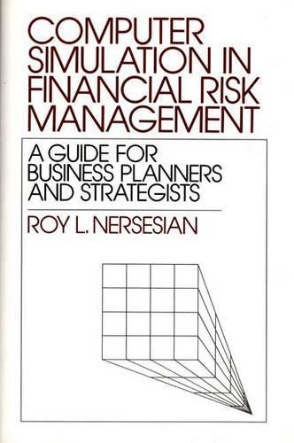 [object Object] «Computer Simulation in Financial Risk Management: A Guide for Business Planners and Strategists», автор Рой Нерсесян - фото №1
