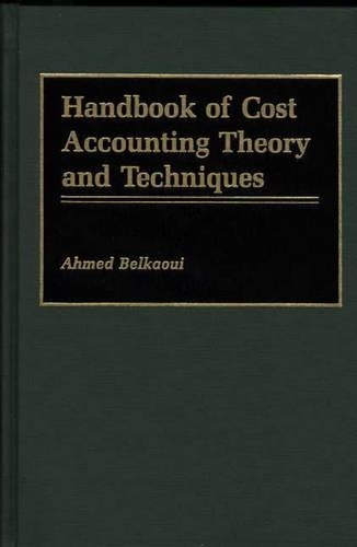 Паперова книга «Handbook of Cost Accounting Theory and Techniques», автор Ахмед Ріахі-Белкауї - фото №1