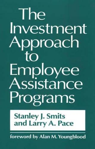 Паперова книга «The Investment Approach to Employee Assistance Programs», авторів Ларрі Пейс, Стенлі Дж. Смітс - фото №1