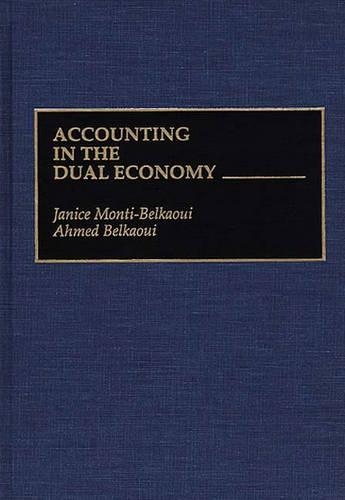 Бумажная книга «Accounting in the Dual Economy», авторов Ахмед Риахи-Белкауи, Дженис Монти-Белкауи - фото №1