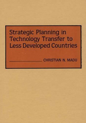 Бумажная книга «Strategic Planning in Technology Transfer to Less Developed Countries», автор Кристиан Маду - фото №1